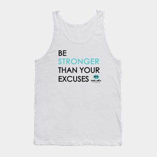 BE STRONGER THAN YOUR EXCUSES Tank Top